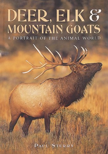 Paul Sterry: Deer, Elk, & Mountain Goats: A Portrait of the Animal World antikvár