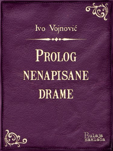 Ivo Vojnović: Prolog nenapisane drame e-Könyv