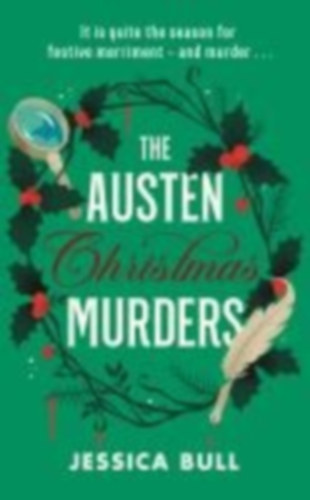 Bull, Jessica: The Austen Christmas Murders idegen