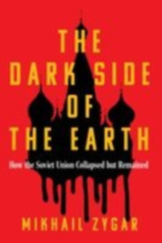 Zygar, Mikhail: The Dark Side of the Earth idegen