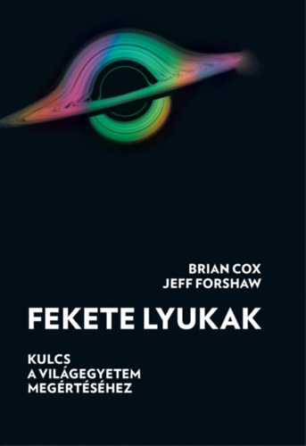 Brian Cox - Jeff Forshaw: Fekete lyukak e-Könyv