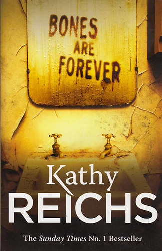 Kathy Reichs: Bones are Forever antikvár
