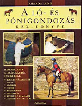 Amanda Lang: A ló- és pónigondozás kézikönyve antikvár