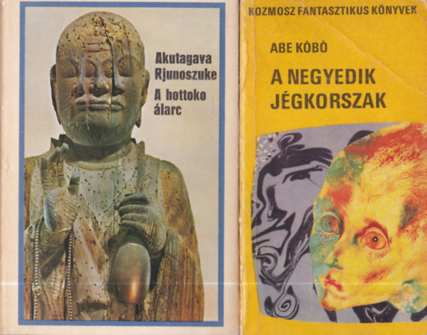 Abe Kóbó, Akutagava Rjunoszuke: 2 db japán irodalom: A negyedik jégkorszak + A hottoko álarc antikvár