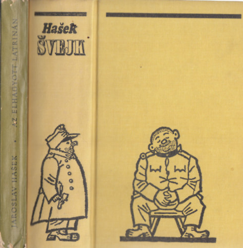 Jaroslav Hašek: 2 db Jaroslav Hašek mű: Švejk, egy derék katona kalandjai a világháborúban + Az elhagyott latrinán - Válogatott szatírák, humoreszkek és elbeszélések antikvár