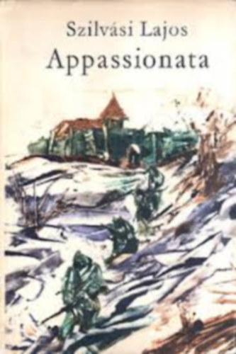 Szilvási Lajos: 3 db Szilvási Lajos együtt: Ködlámpa, Születésnap júniusban, Appassionata. antikvár