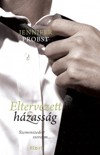 Jennifer Probst: Eltervezett házasság e-Könyv