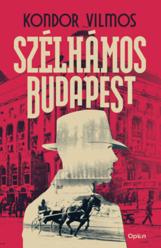 Szélhámos Budapest – Kondor Vilmos