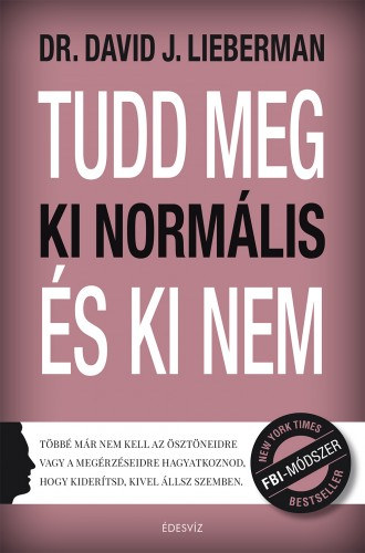 dr. David J. Lieberman: Tudd meg, ki normális és ki nem e-Könyv