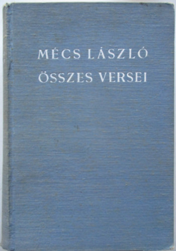 Mécs László: Mécs László összes versei (számozott, aláírt) - Dedikált - Számozott antikvár