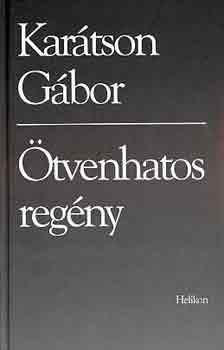Karátson Gábor: Ötvenhatos regény könyv