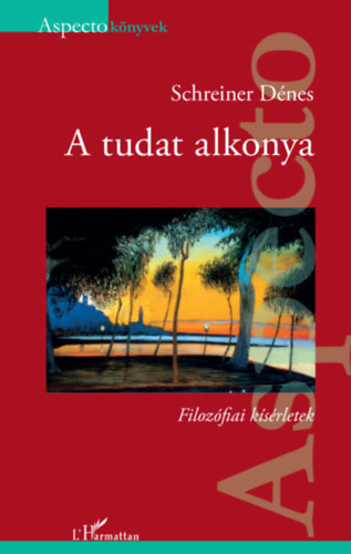 Schreiner Dénes: A tudat alkonya könyv