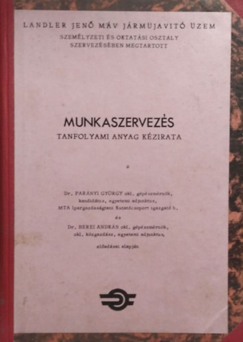 Parányi György - Berei András: Munkaszervezés - MÁV antikvár