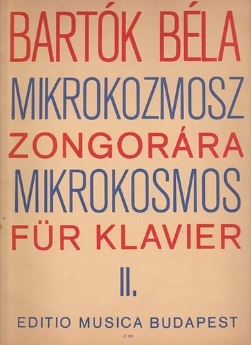 Bartók Béla: Mikrokozmosz zongorára II. Zongoramuzsika a kezdet legkezdetétől. antikvár