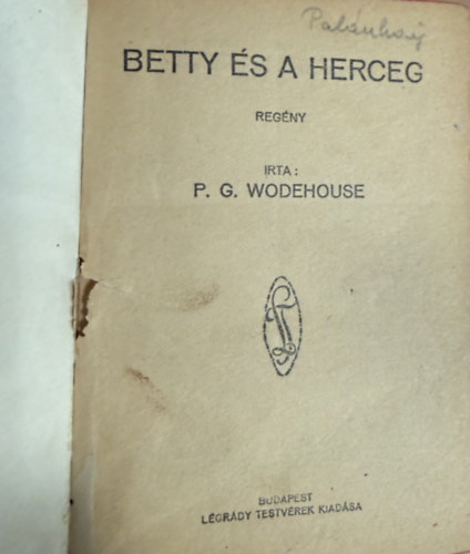 Pelham Grenville Wodehouse: Betty és a herceg antikvár