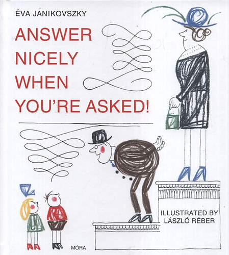 Answer Nicely When You're Asked! – Janikovszky Éva