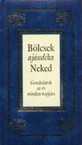 Bölcsek ajándéka Neked könyv
