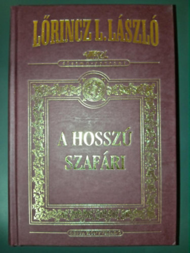 Lőrincz L. László (Leslie L. Lawrence): Örök visszatérés + A hosszú szafári - Tudományos-fantasztikus regények (Lőrincz L. László életműsorozat díszkiadás!) antikvár