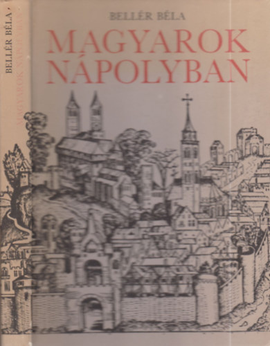 Bellér Béla: Magyarok Nápolyban antikvár
