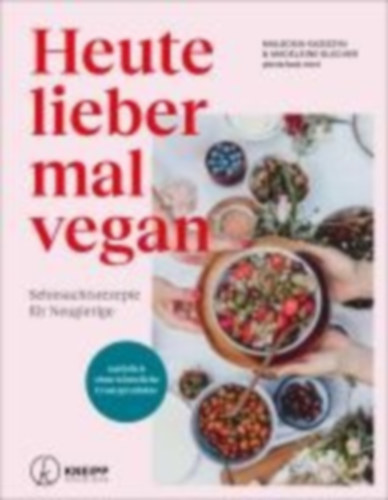 Kaziszyn, Ma¿gosia - Blecher, Madeleine: Heute lieber mal vegan idegen