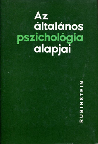 Szerző Sz. L. Rubinstein Fordító Fenyvesi István Szikszay Dénes: Az általános pszichológia alapjai 2   - A beszéd és az érintkezés. A beszéd funkciói - A beszéd különböző fajtái - A beszéd és a gondolkodás - A szókincs növelése - A beszéd struktúrája antikvár