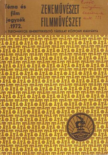 Katonáné Fejes Mária; Pataki Iván: Zeneművészet, filmművészet - Téma és filmjegyzék 1972 antikvár
