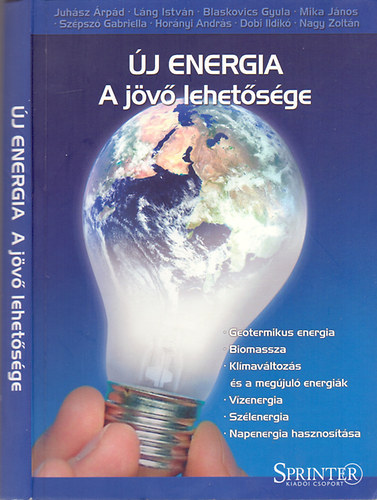 Juhász Árpád-Láng István-Blaskovics Gyula; és még többen: Új energia: A jövő lehetősége antikvár