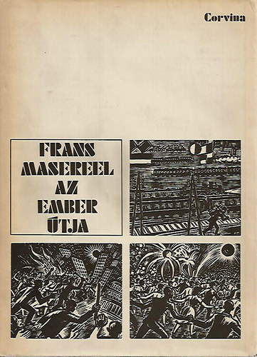 Frans Masereel: Az ember útja (60 fametszet) antikvár