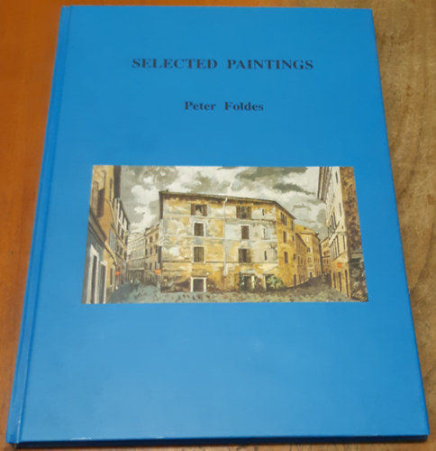 Peter Foldes Selected Paintings antikvár