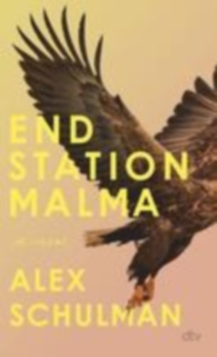 Schulman, Alex: Endstation Malma idegen
