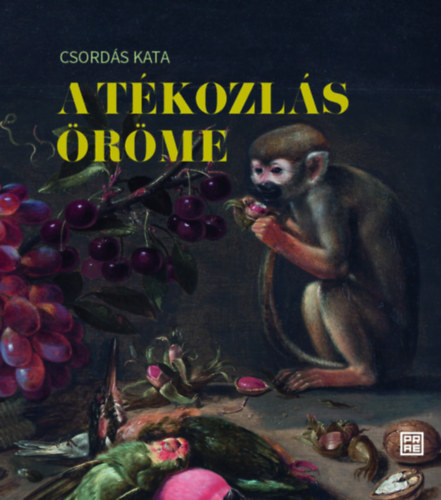 Csordás Kata: A tékozlás öröme könyv