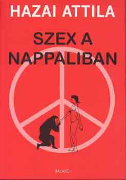 Hazai Attila: Szex a nappaliban antikvár