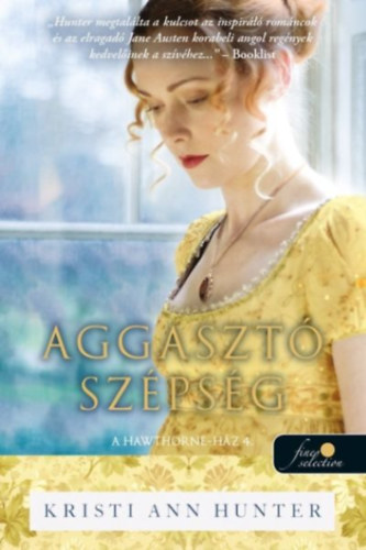 Kristi Ann Hunter: Aggasztó szépség könyv