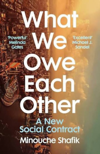 Minouche Shafik: Shafik, Minouche: What We Owe Each Other antikvár