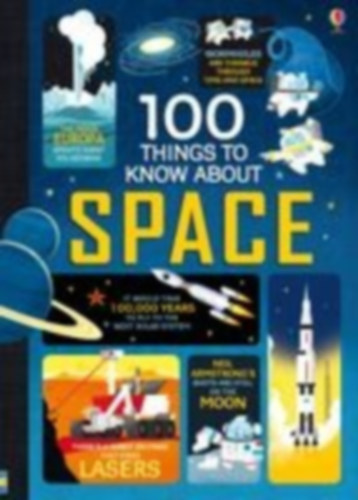 Frith, Alex - Martin, Jerome - James, Alice: 100 Things to Know About Space idegen