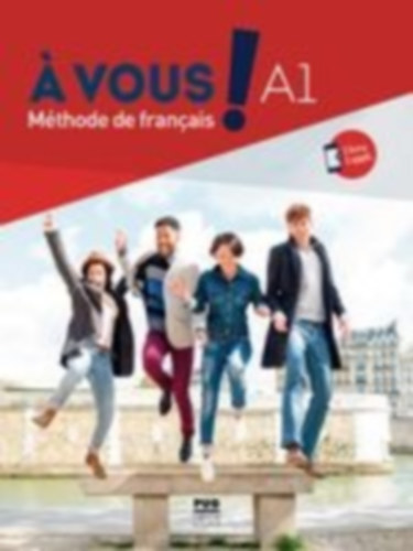 Gruca, Isabelle - Rolland, Émilie - Tissot, Antoine - Chabert, Céline - Bechtel, Marine - Zimmert, Emmanuel: À vous ! A1. Kurs- und Arbeitsbuch + App idegen
