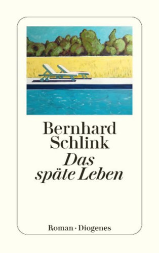 Schlink, Bernhard: Das späte Leben idegen