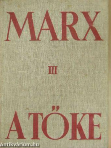 Marx Károly: A tőke III. antikvár