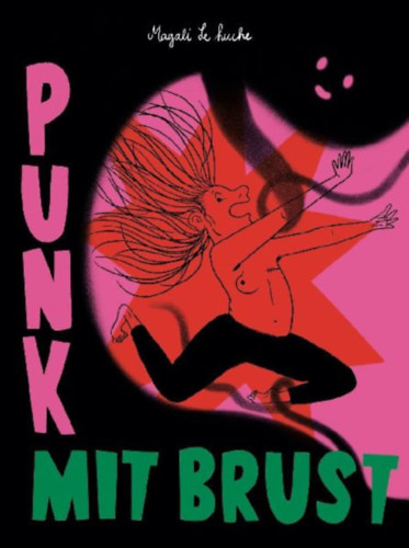 Le Huche, Magali: Punk mit Brust idegen
