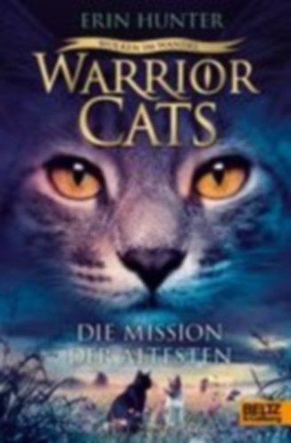 Hunter, Erin: Warrior Cats. Wolken im Wandel. Die Mission der Ältesten idegen