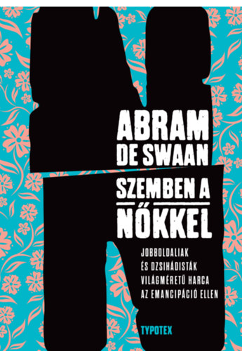 Abram de Swaan: Szemben a nőkkel antikvár