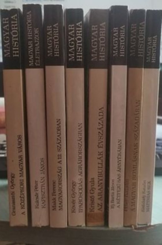 Kisfaludy Katalin, Péter Katalin, Ifj. Barta János, Kristó Gyula, Kövér György, Ferenc Makk, Kulcsár Péter, Granasztói György: Magyar história könyvcsomag (7darab)-A középkori magyar város,Kapisztrán János,Magyarország a 12. században,Iparosodás agrárországban,Az aranybullák évszázada,A kétfejű sas,A magyar romlásnak századában,Matthias rex könyv