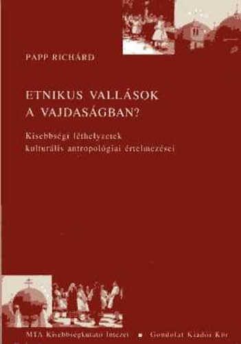 Papp Richárd: Etnikus vallások a Vajdaságban? antikvár
