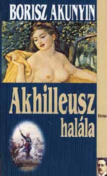 Borisz Akunyin: Akhilleusz halála antikvár
