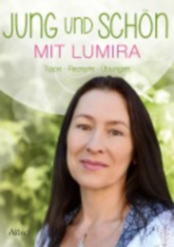 Lumira: Lumira: Jung und schön mit Lumira idegen