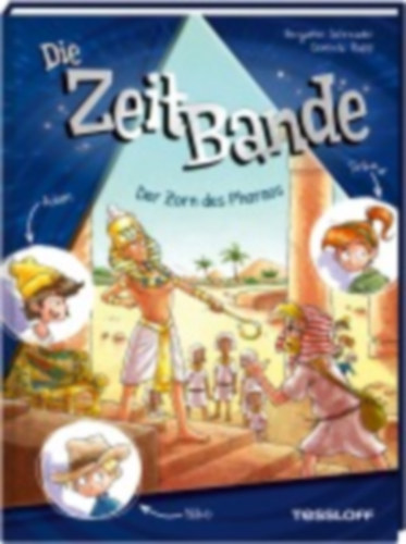 Schreuder, Benjamin: Die ZeitBande. Band 1. Der Zorn des Pharaos idegen