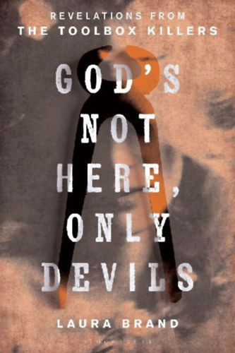 Brand, Laura: God's Not Here, Only Devils idegen