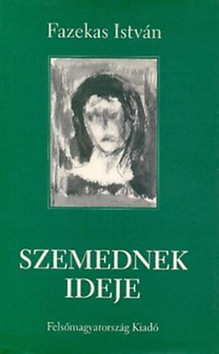 Fazekas István: Szemednek ideje - Dedikált antikvár