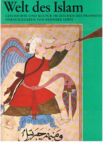 Bernard Lewis: Welt des Islam (Geschichte und kultur im zeichen des propheten... idegen