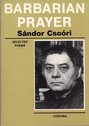 Sándor Csoóri: Barbarian prayer antikvár